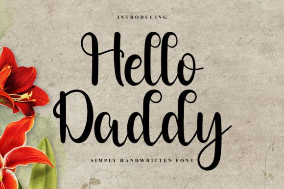 Hello Daddy: A Handwritten Typeface for Modern Editorial Design